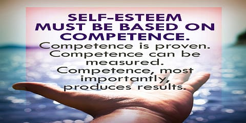 Self-Esteem Must be Based on Competence